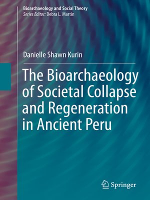 cover image of The Bioarchaeology of Societal Collapse and Regeneration in Ancient Peru